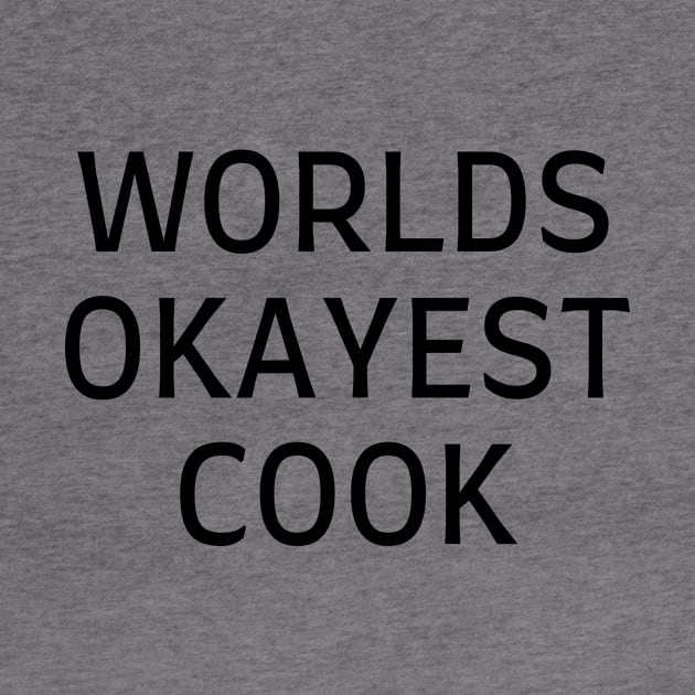 World okayest cook by Word and Saying